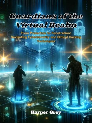 cover image of Guardians of the Virtual Realm
